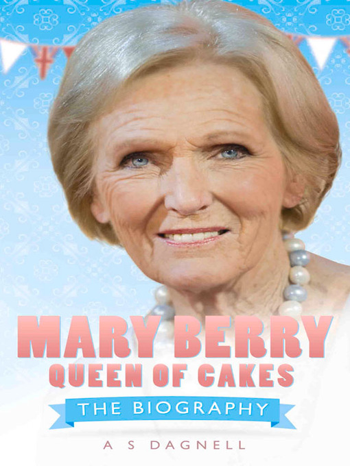 Title details for Mary Berry by A. S. Dagnell - Available